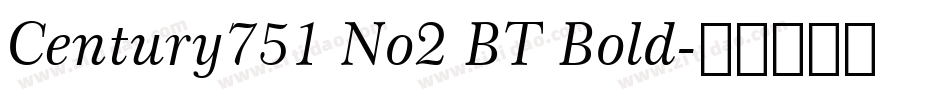 Century751 No2 BT Bold字体转换
